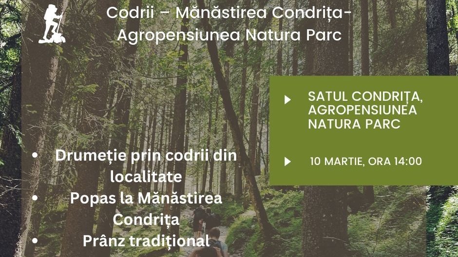 Drumeţie: „Codrii – Mănăstirea Condrița- agropensiunea Natura Parc”