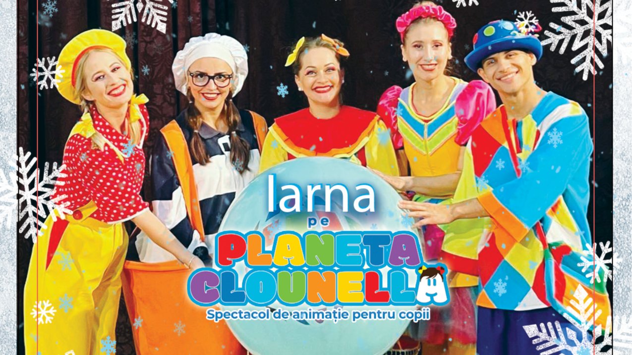 Concert - Iarna pe Planeta Clounella | 13 IANUARIE 2024   