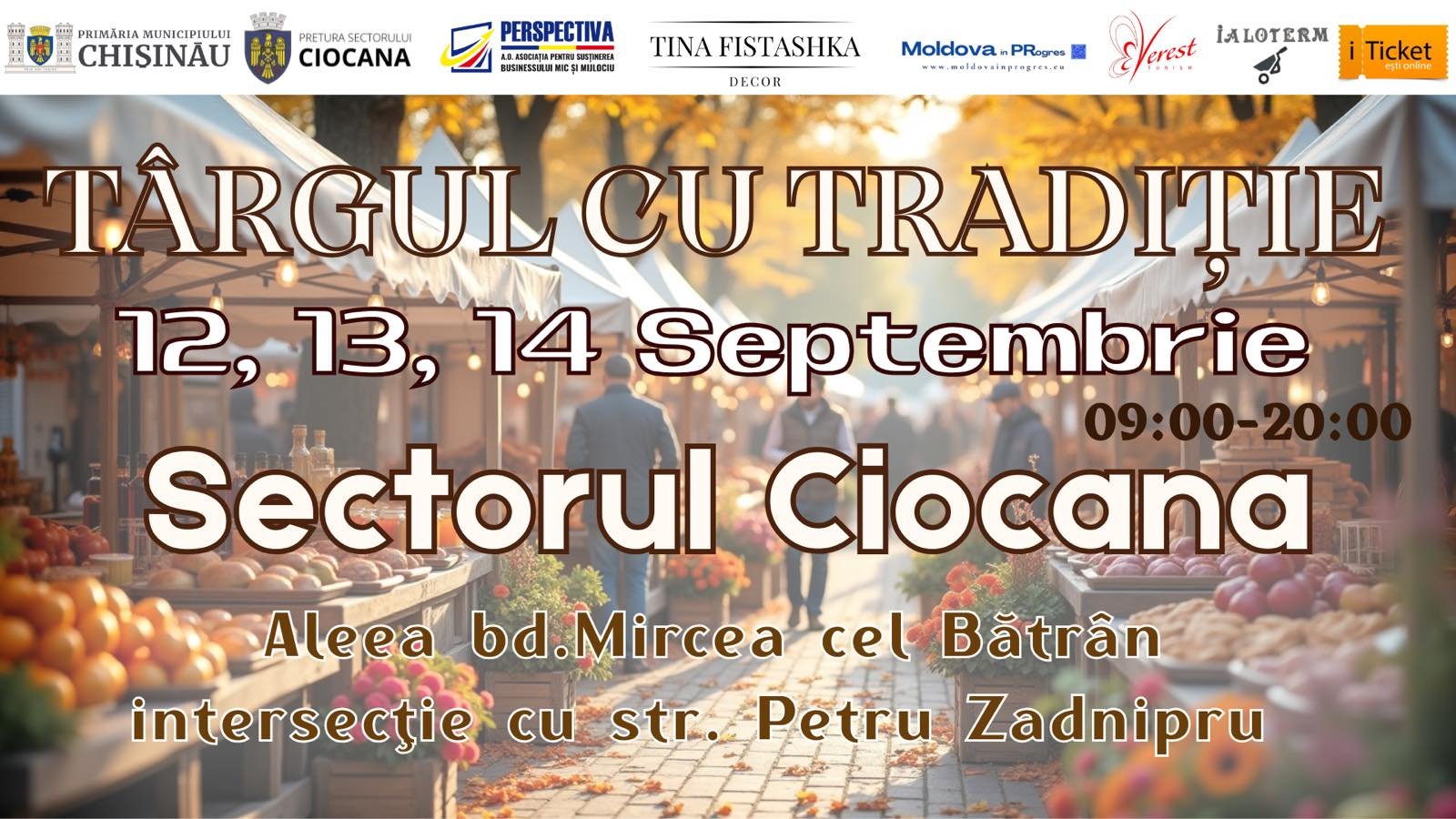 ,,Târgul cu Tradiție” revine la Ciocana!  - 12-13 -14 septembrie