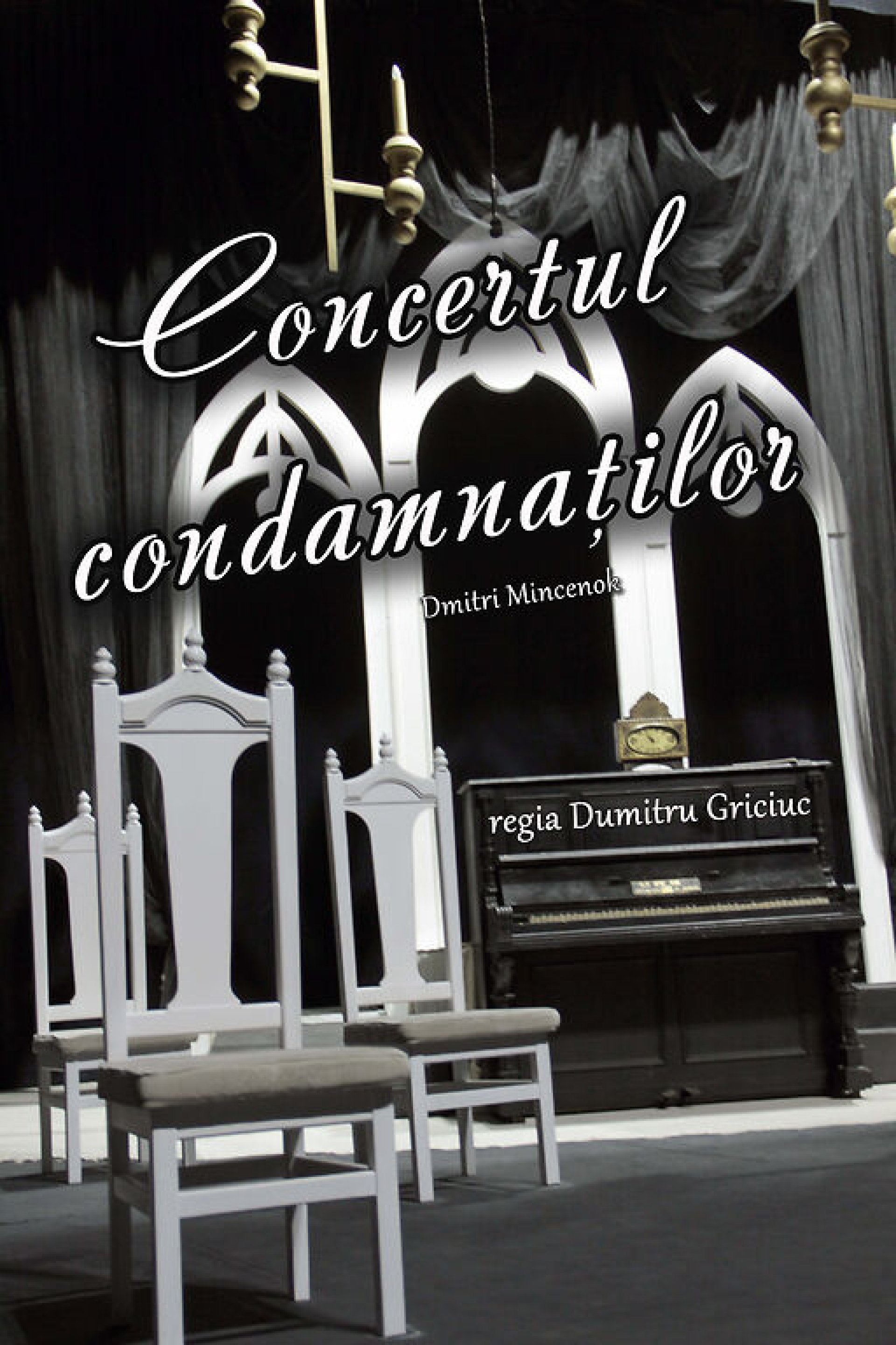 ,,CONCERTUL CONDAMNAŢILOR” Autor Dmitri Mincenok
