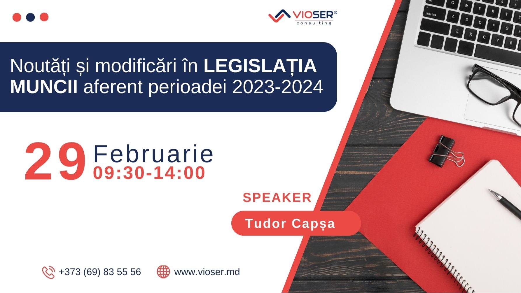 Noutăți și modificări în Legislația Muncii aferent perioadei 2023-2024