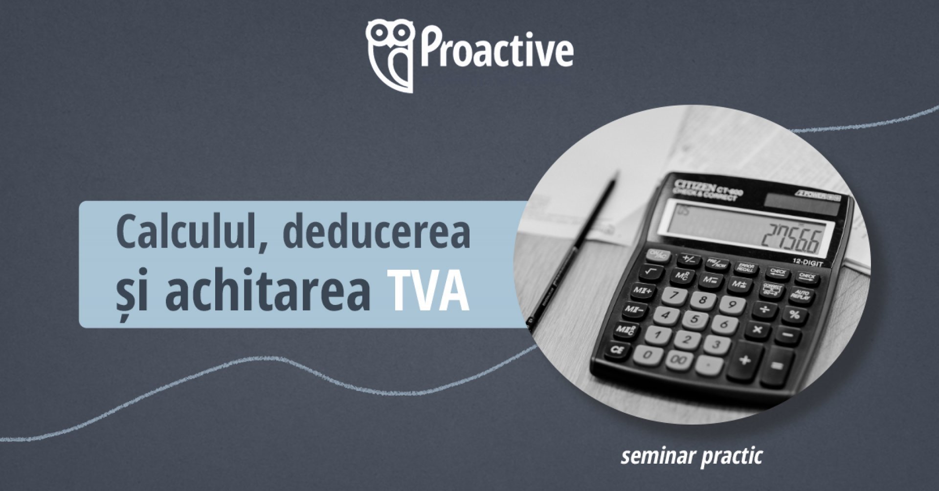 Calculul, deducerea și achitarea TVA - seminar practic 