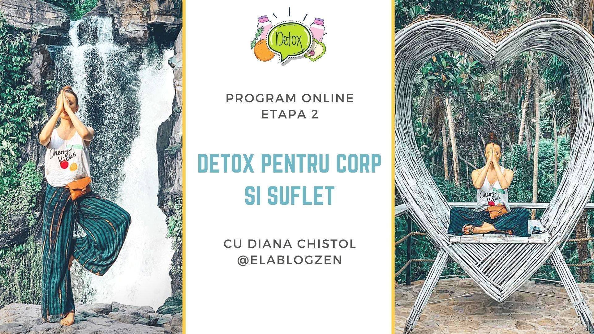  Detox2 cu Diana Chistol-pentru corpul si sufletul tau | Editia 9