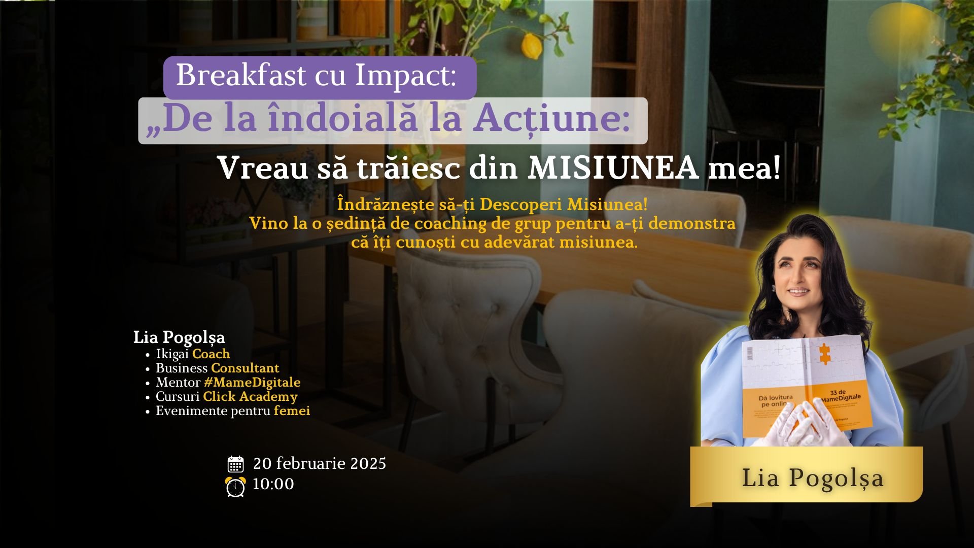 Breakfast cu impact: Vreau să trăiesc din Misiunea Mea!