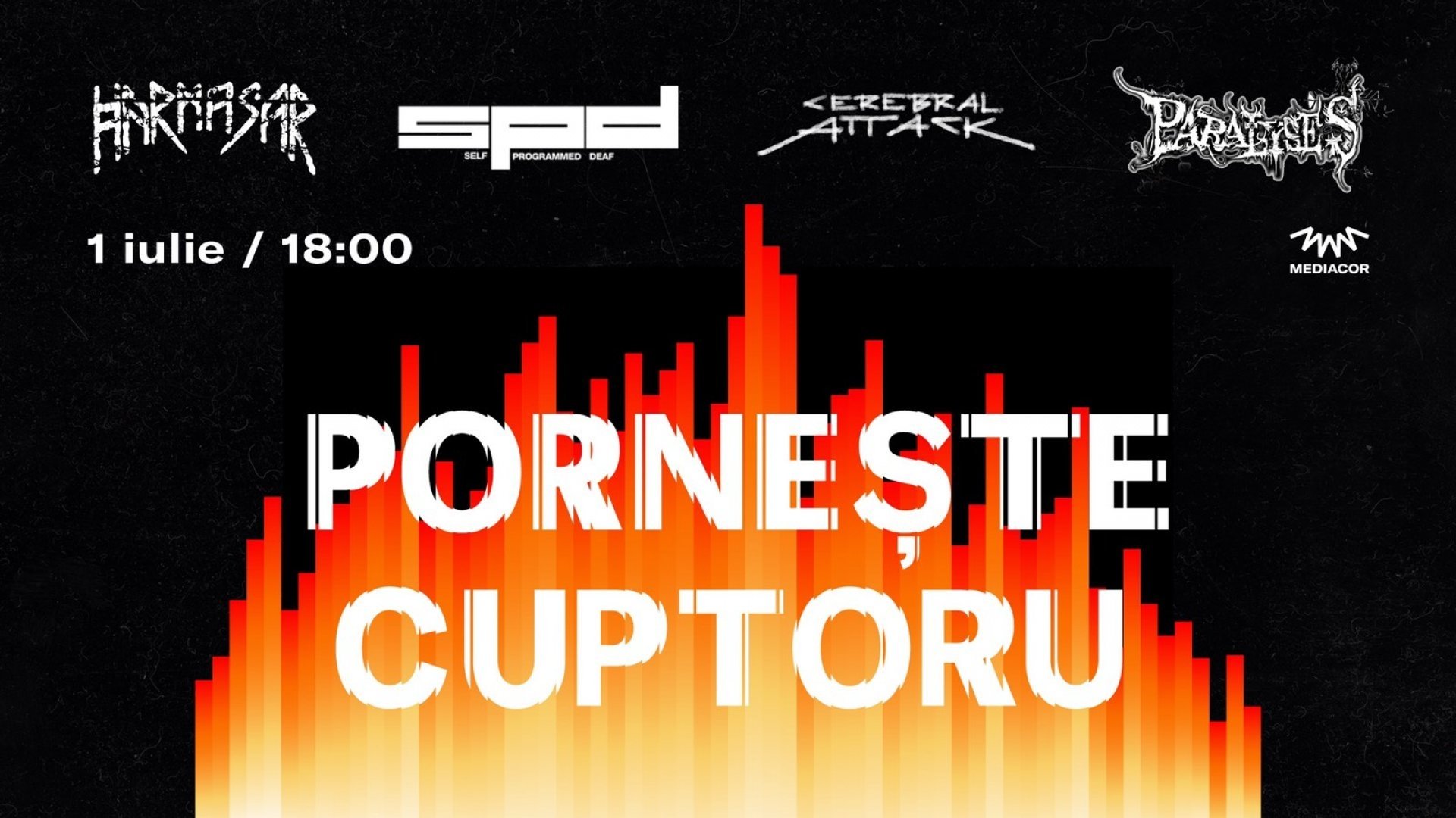 Pornește Cuptoru' | HARMASAR / SPD / Paralyses / Cerebral Attack @ Mediacor