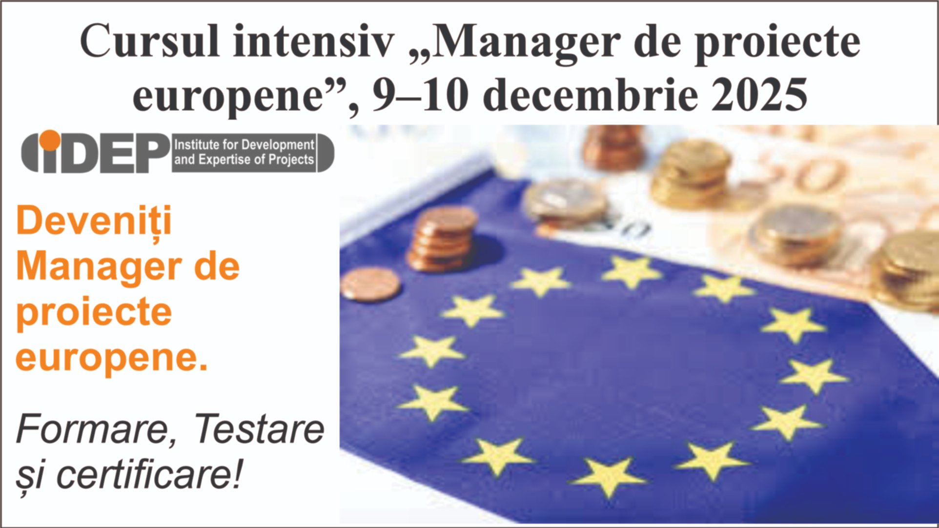 Deveniți Manager de proiecte europene. Curs (+certificare) online intensiv+ BONUS vizita de studiu în România